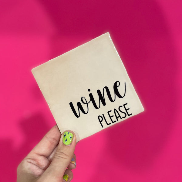 Text tegeltje voor aan de muur - Wine Please